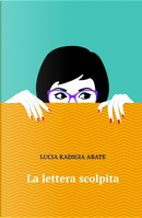 La lettera scolpita by Lucia Kadigia Abate