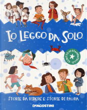 Io leggo da solo. Storie da ridere e storie di paura by Alessandro Ferrari