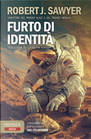 Furto d'identità by Robert J. Sawyer