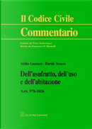 Dell'usufrutto, dell'uso e dell'abitazione. Artt. 978-1026 by Attilio Guarneri, Davide Tessera