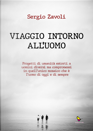 Viaggio intorno all'uomo by Sergio Zavoli