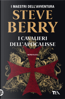I cavalieri dell'Apocalisse by Steve Berry