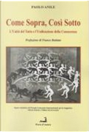 Come sopra, così sotto. L'unità del tutto e l'unificazione della conoscenza  by Paolo Anile