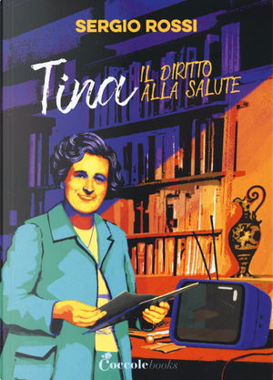 Tina e il diritto alla salute by Sergio Rossi