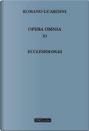 Opera omnia. Vol. 11: Ecclesiologia by Romano Guardini