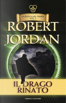 Il drago rinato. La ruota del tempo. Vol. 3 by Robert Jordan