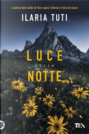 Luce della notte by Ilaria Tuti