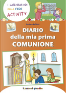 Diario della mia Prima Comunione by Barbara Baffetti