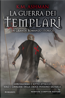 La guerra dei templari by K. M. Ashman