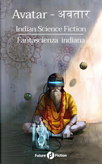 Avatar. Indian Science Fiction-Fantascienza Indiana
