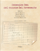 Domenico Rea nel canone del Novecento by Domenico Scarpa, Giuseppe Bartolucci, Renato Barilli, Walter Pedullà