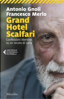 Grand hotel Scalfari. Confessioni libertine su un secolo di carta by Antonio Gnoli, Francesco Merlo