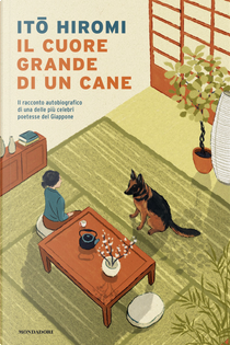 Il cuore grande di un cane by Hiromi Ito