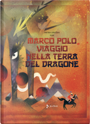 Marco Polo. Viaggio nella terra del dragone by Patrik Oriešek