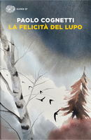 La felicità del lupo by Paolo Cognetti