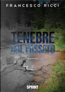 Tenebre dal passato by Francesco Ricci