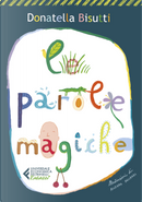 Le parole magiche by Donatella Bisutti