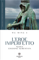 L'eroe imperfetto by Wu Ming 4