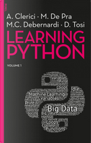 Learning Python. Vol. 1 by Alberto Clerici, Davide Tosi, Maria Chiara Debernardi, Maurizio De Pra