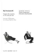 My Farnsworth. Viaggio alla scoperta di una casa per due- Journey of discovery of a house built for two