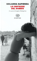 Le certezze del dubbio by Goliarda Sapienza
