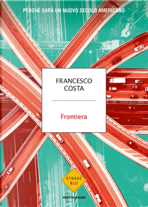 Frontiera by Francesco Costa