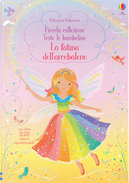 La fatina dell'arcobaleno. Piccola collezione. Vesto le bamboline. Con adesivi by Fiona Watt