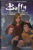 Buffy. L'ammazzavampiri. Vol. 7: Un mondo diverso by Jeremy Lambert, Valentina Pinti