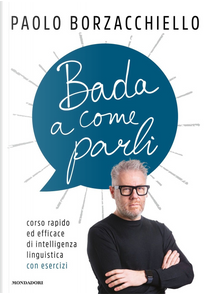 Bada a come parli by Paolo Borzacchiello