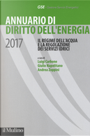 Annuario di diritto dell'energia 2017. Il regime dell'acqua e la regolazione dei servizi idrici