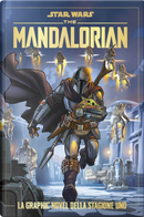 The mandalorian. Star Wars. La graphic novel della stagione 1 by Alessandro Ferrari, Igor Chimirro, Matteo Piana