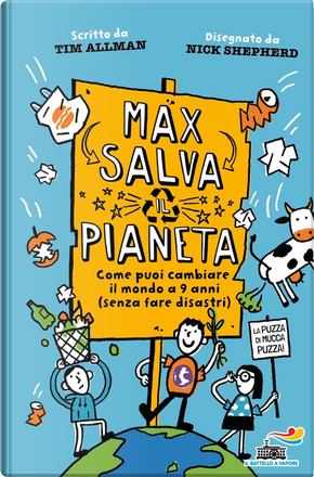 Max salva il pianeta. Come puoi cambiare il mondo a 9 anni (senza fare disastri) by Tim Allman