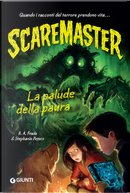 La palude della paura. Scaremaster by B. A. Frade, Peters Stephanie