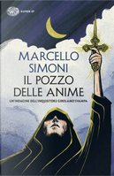 Il pozzo delle anime. Un’indagine dell’inquisitore Girolamo Svampa by Marcello Simoni