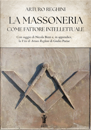 La massoneria come fattore intellettuale by Arturo Reghini