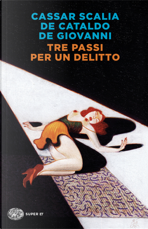 Tre passi per un delitto by Cristina Cassar Scalia, Giancarlo De Cataldo, Maurizio de Giovanni