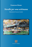 Novelle per una settimana by Francesco Bruno