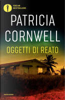 Oggetti di reato by Patricia D Cornwell