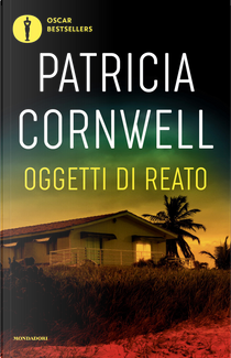 Oggetti di reato by Patricia D. Cornwell