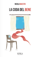 La coda del bene by Nicola Maestri