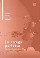 La strega perfetta. Fatti e misfatti della CO2 by Daniele Mazza, Francesco Marino