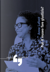 Può il museo fare giustizia? by Anne Lafont
