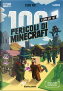 I 100 pericoli di Minecraft by Cube Kid, Stéphane Anquetil