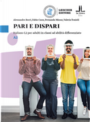 Pari e dispari. Italiano L2 per adulti in classi ad abilità differenziate. Livello A2 by Alessandro Borri, Fabio Caon, Fernanda Minuz
