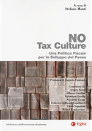 No tax culture. Una politica fiscale per lo sviluppo del Paese