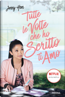 Tutte le volte che ho scritto ti amo by Jenny Han