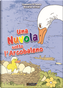 Una nuvola sotto l'arcobaleno by Domenico Di Cesare, Riccardo Grifoni