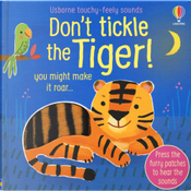 Don’t Tickle the Tiger! by Sam Taplin
