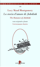 La storia d'amore di Jedediah-The romance of Jedediah by Lucy Maud Montgomery