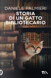 Storia di un gatto bibliotecario by Daniele Palmieri